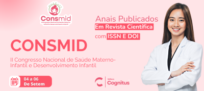 II Congresso Nacional de Saúde Materno-Infantil e Desenvolvimento Infantil(CONSMID)